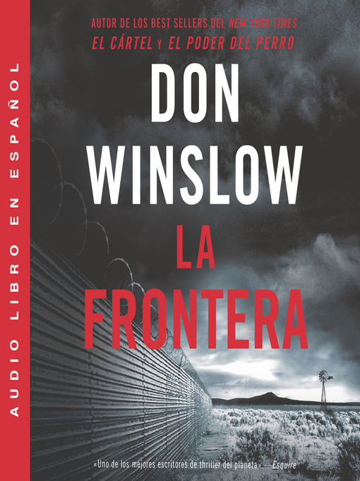 Title details for Border, the / Frontera, La (Spanish edition) by Don Winslow - Available